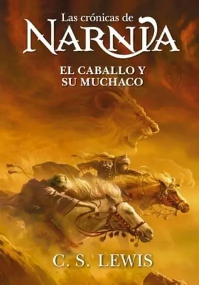 3. LAS CRONICAS DE NARNIA  EL CABALLO Y EL MUCHACHO