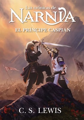 4. LAS CRONICAS DE NARNIA  EL PRINCIPE CASPIAN