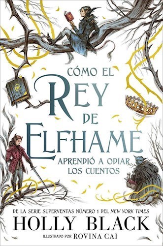 COMO EL REY DE ELFHAME APRENDIO A ODIAR LOS CUENTOS