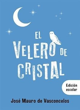 EL VELERO DE CRISTAL  EDICION ESCOLAR