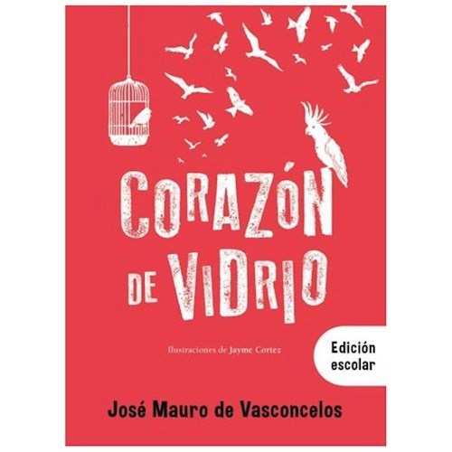 CORAZON DE VIDRIO  EDICION ESCOLAR
