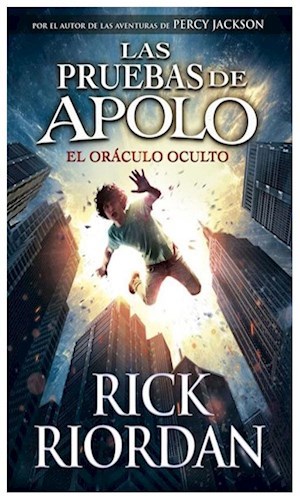 EL ORACULO OCULTO ( LIBRO 1 DE LA SAGA LAS PRUEBAS DE APOLO )